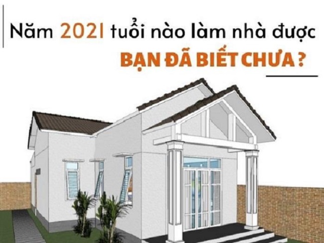 Năm 2021 Tuổi Nào Làm Nhà Tốt? Xem Ngay Lựa Chọn Đúng Để Gặp May Mắn