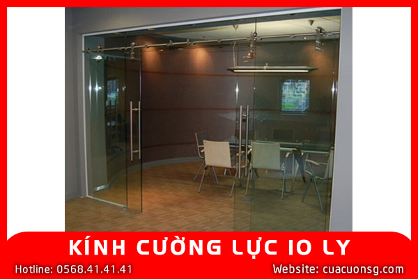 GIÁ KÍNH CƯỜNG LỰC 10 LY - THÔNG TIN CHI TIẾT VÀ BÁO GIÁ NĂM 2024 3 KÍNH CƯỜNG LỰC 10 LY