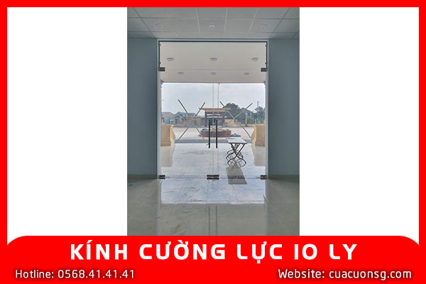GIÁ KÍNH CƯỜNG LỰC 10 LY - THÔNG TIN CHI TIẾT VÀ BÁO GIÁ NĂM 2024 6 KÍNH CƯỜNG LỰC 10 LY
