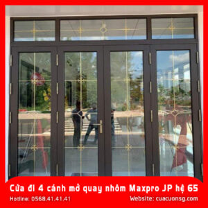 Cửa đi 4 cánh mở quay nhôm Maxpro JP hệ 65