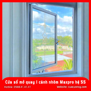 Cửa sổ mở quay 1 cánh nhôm Maxpro hệ 55