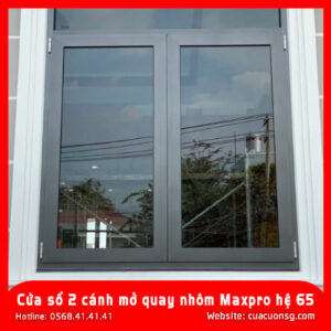 Cửa sổ 2 cánh mở quay nhôm Maxpro hệ 65