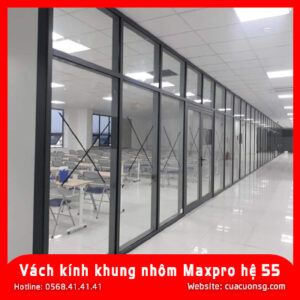 Vách kính khung nhôm Maxpro hệ 55